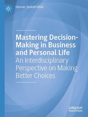cover image of Mastering Decision-Making in Business and Personal Life